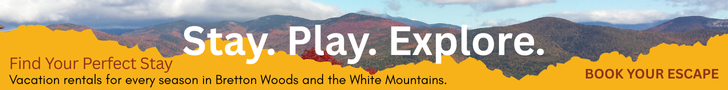 Bretton Woods Vacations: Play, Stay, Explore in the White Mountains of New Hampshire